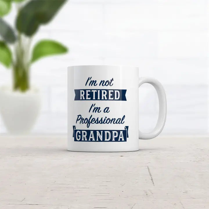 I'm Not Retired…Mug 11oz CLEARANCE (LIGHT SKUFF MARKS)