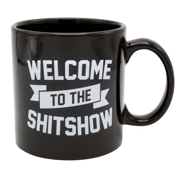 Attitude Mug Welcome to the Shit Show 22oz