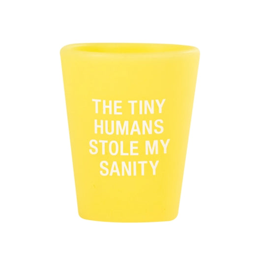 The Tiny Humans Stole My Sanity Silicone Shot Glass