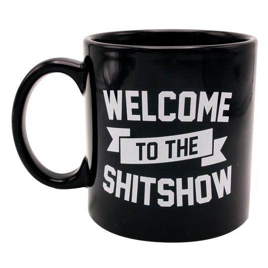 Attitude Mug Welcome to the Shit Show 22oz