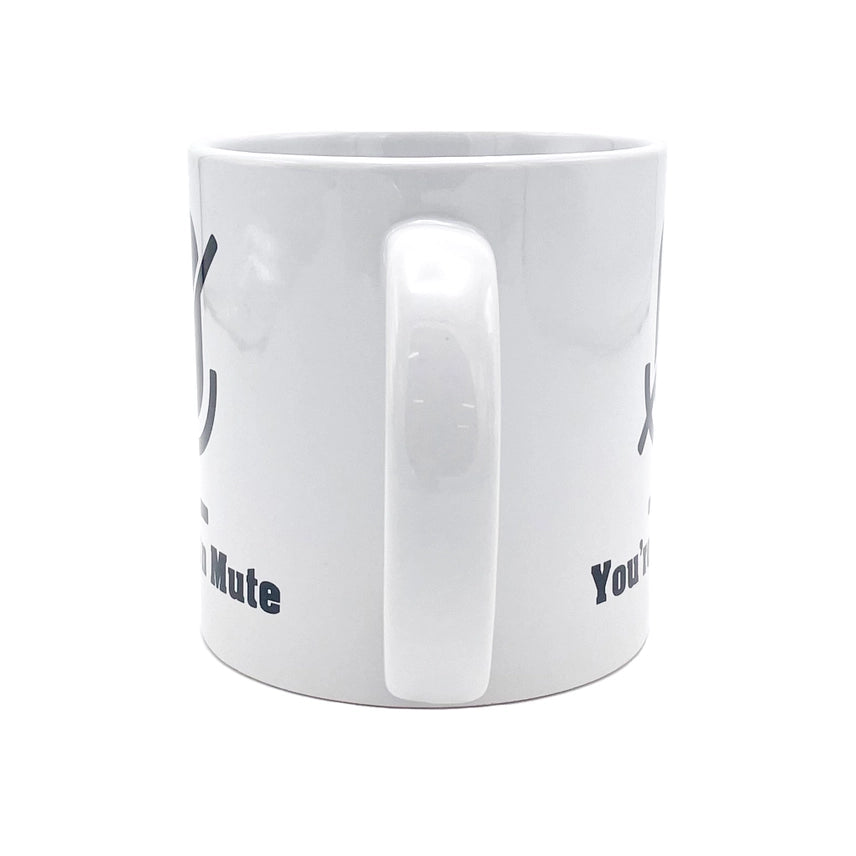 Attitude Mug You're on Mute 22oz
