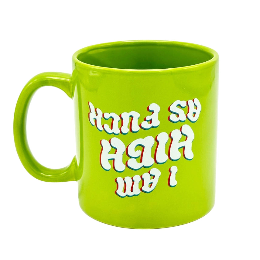 Attitude Mug I Am High As Fuck 22oz