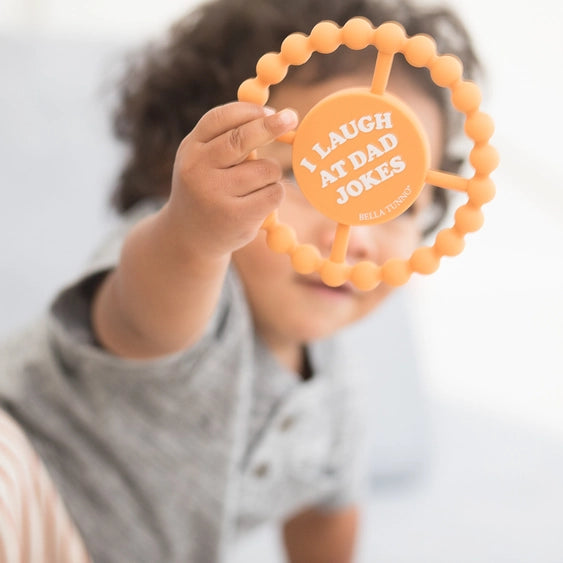 Bella Tunno I Laugh At Dad Jokes Silicone Happy Teether